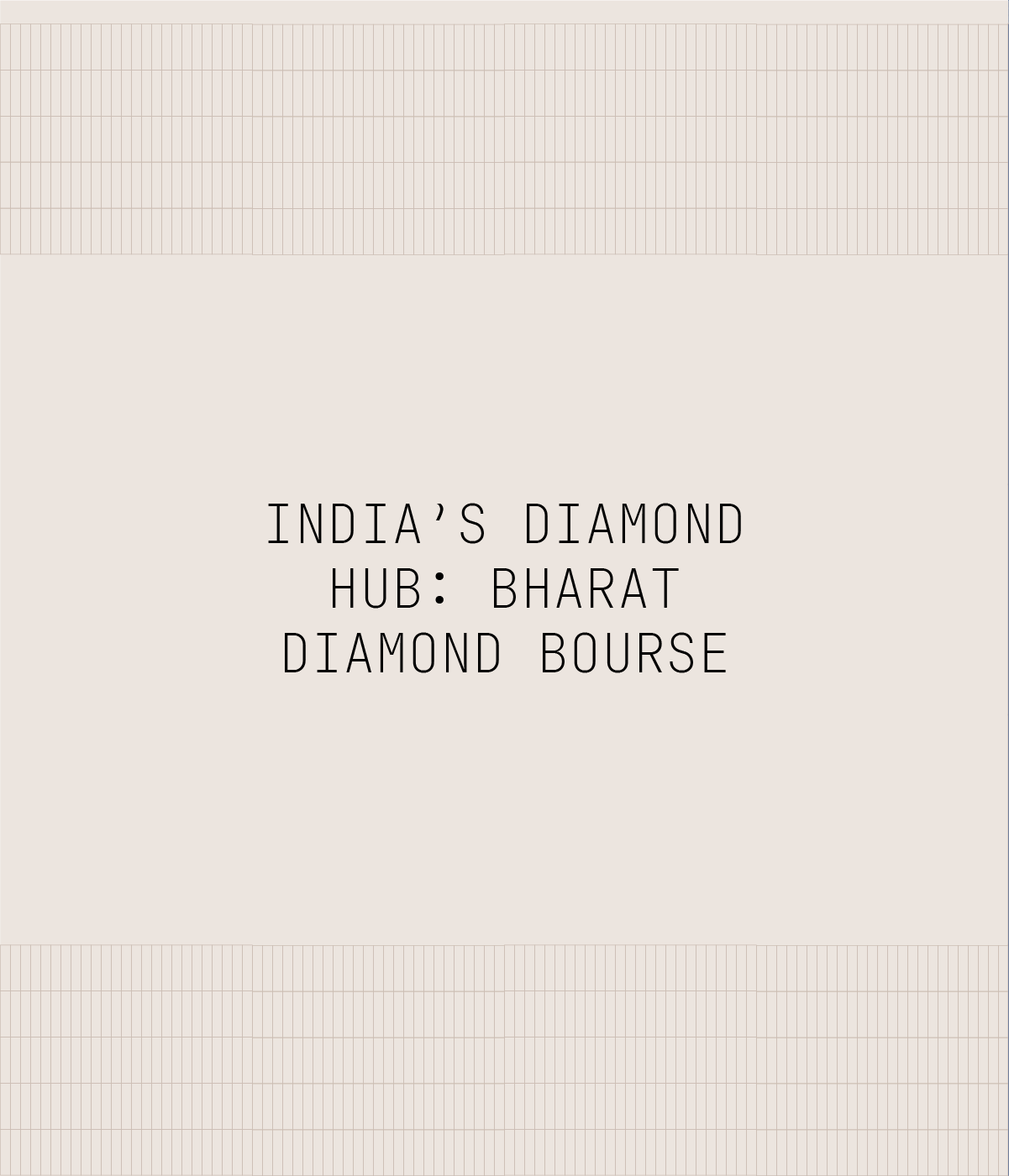 Bharat Diamond Bourse (BDB) Mumbai, India's diamond trading hub.